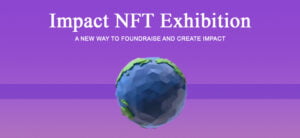 ImpactNFT Exhibition 2021